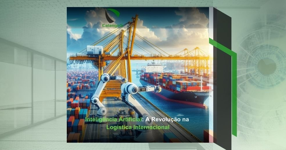 Inteligência Artificial: A Revolução na Logística Internacional